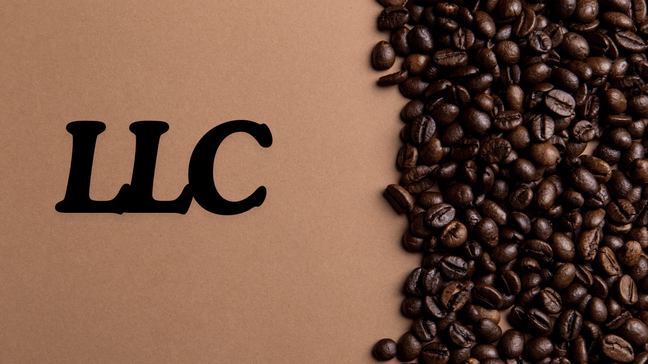 Steps to Forming an LLC for Your Coffee Shop