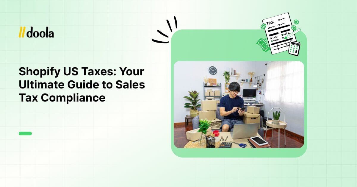 Shopify US Taxes: Your Ultimate Guide to Sales Tax Compliance