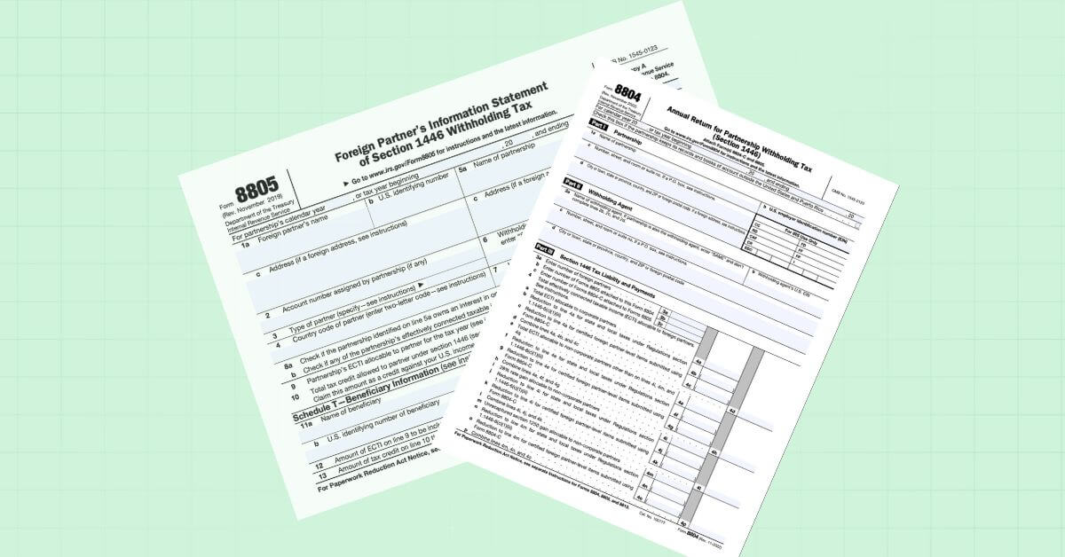 Forms 8804 & 8805: The Complete Filing Guide for Multi-Member LLCs with Foreign Partners
