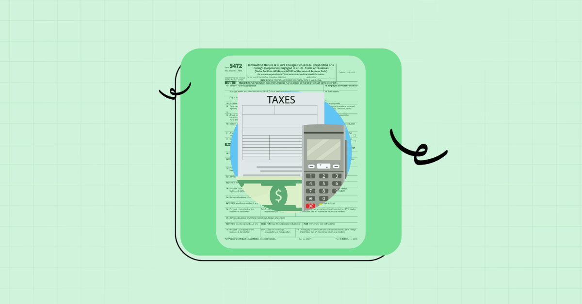 Learn How to File Form 5472 Step by Step: A Complete Guide for Foreign-Owned LLCs